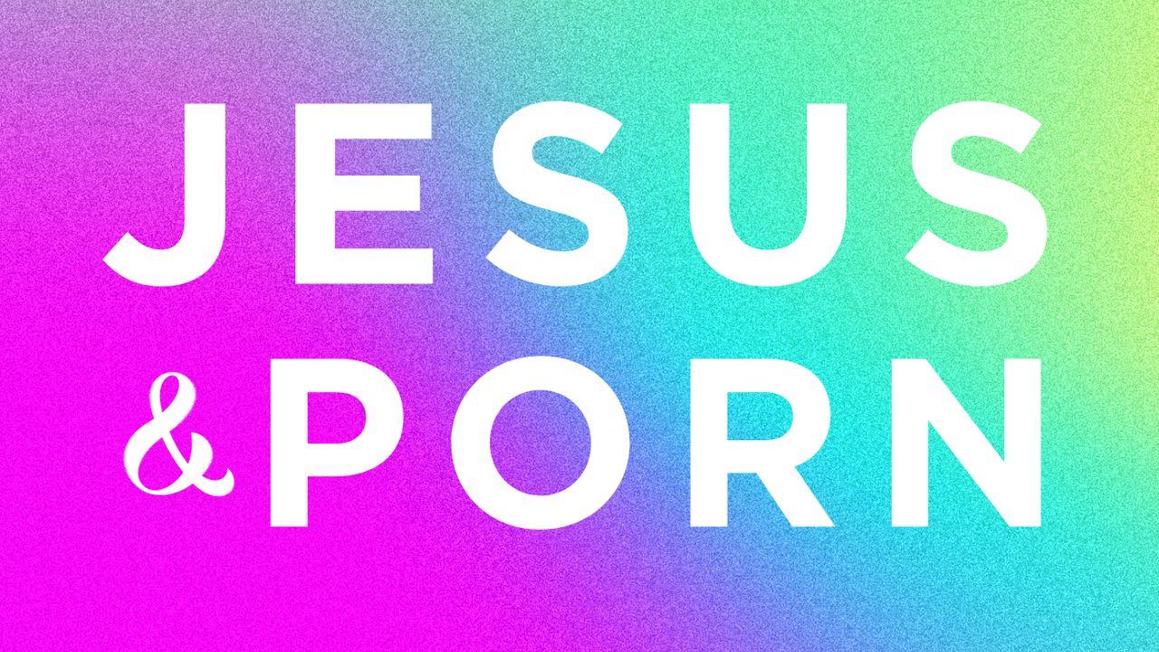 Jesus and Porn