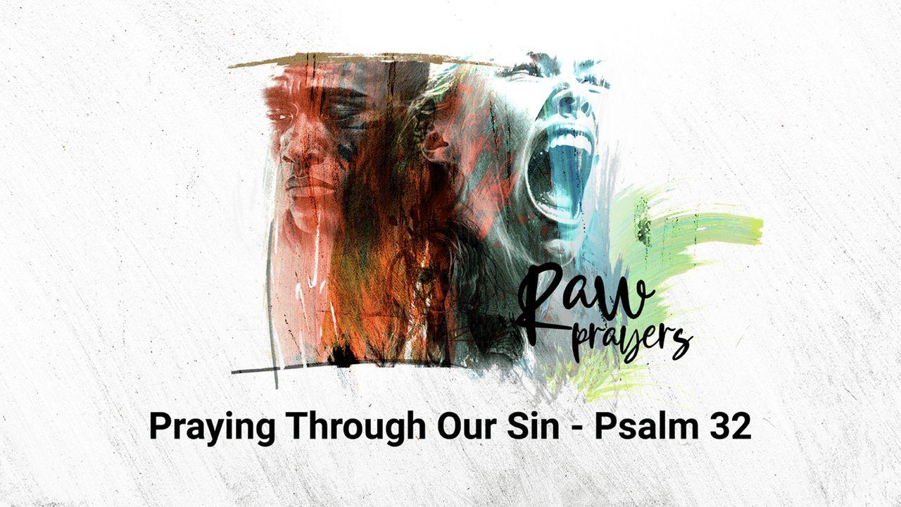 Raw Prayers: Praying Through Our Sin