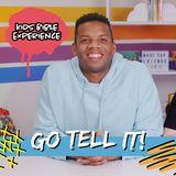Kids Bible Experience | Go Tell It!