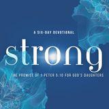 Strong: The Promise of 1 Peter 5:10 For God’s Daughters