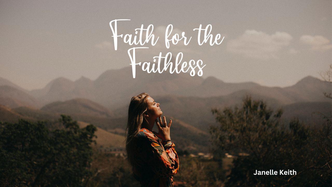 Faith for the Faithless