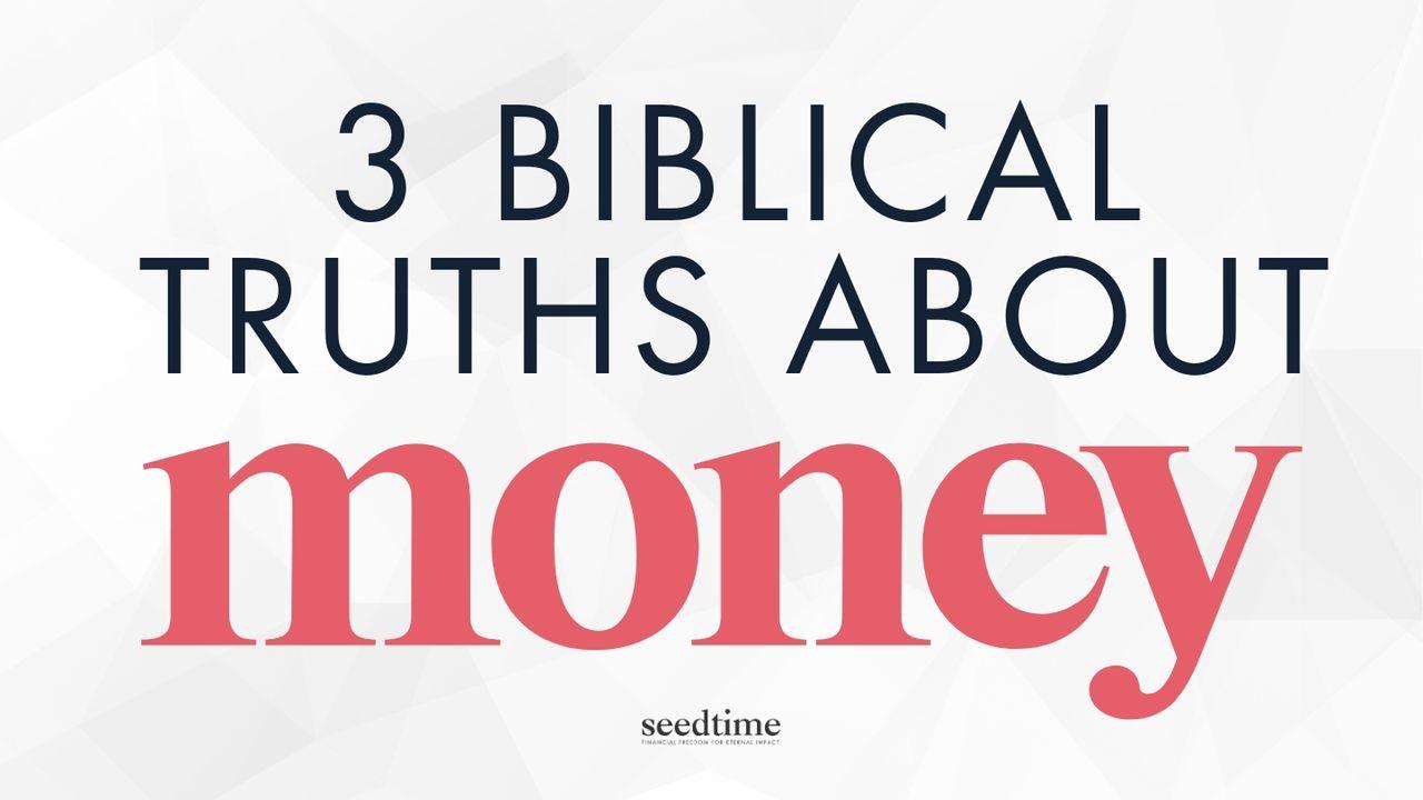 3 Biblical Truths About Money (That Most Christians Miss)