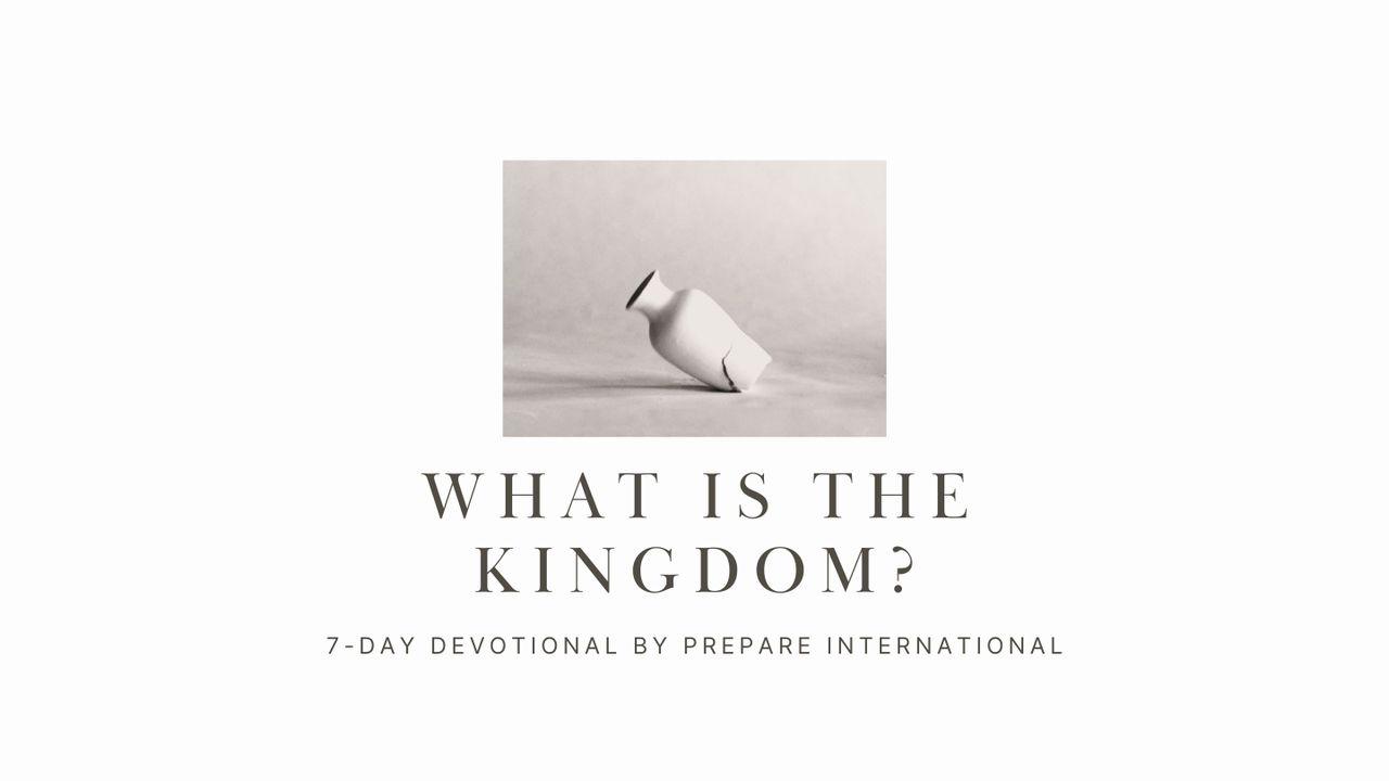 What Is the Kingdom?