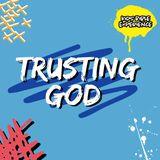 Kids Bible Experience | Trusting God