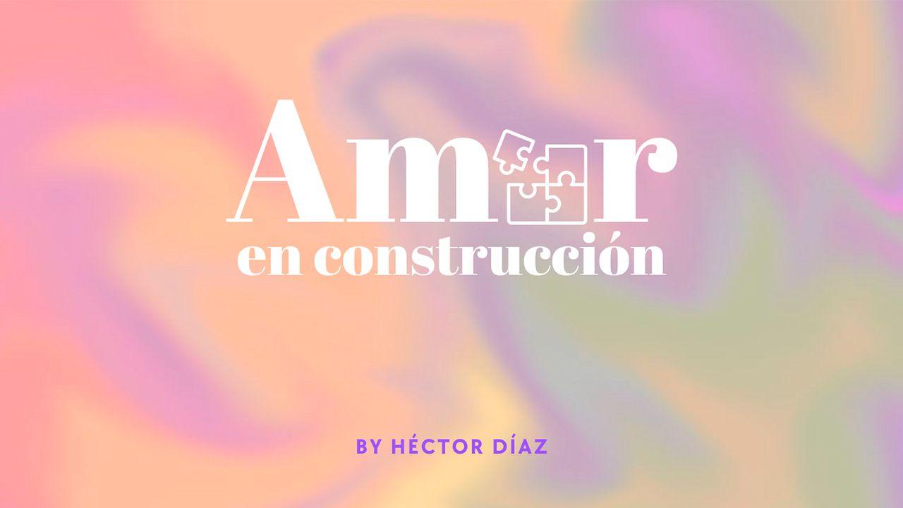 Amor en Construcción