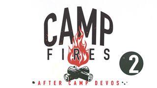 Camp Fires Week 2