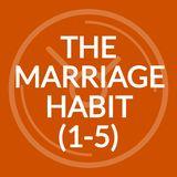 The 40-Day Marriage Habits Devotional (1-5)