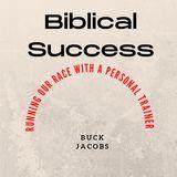 Biblical Success - Running Our Race With a Personal Trainer