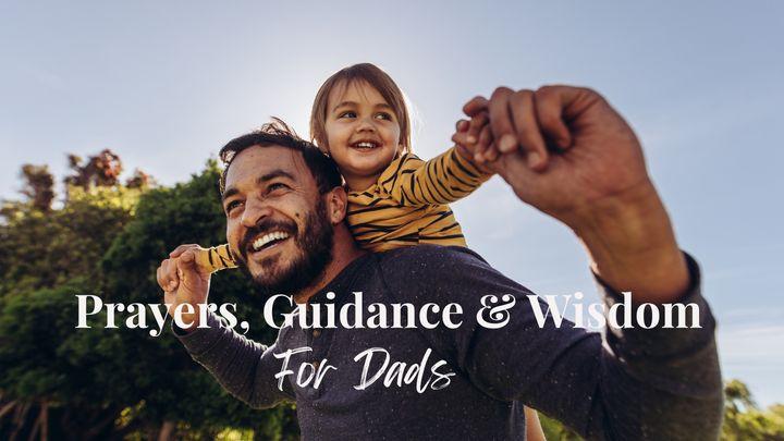Prayers, Guidance and Wisdom for Dads