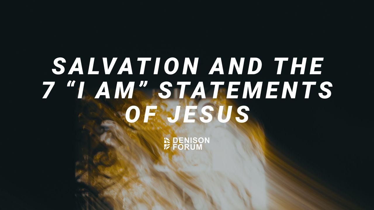 Salvation and the 7 “I Am” Statements of Jesus