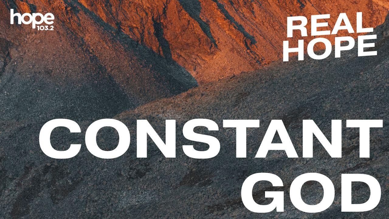 Real Hope: Constant God