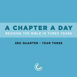 A Chapter A Day: Reading The Bible In 3 Years (Year 3, Quarter 3)