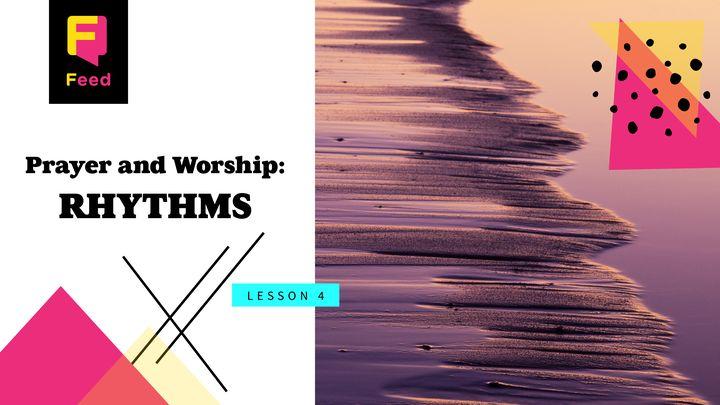 Catechism: Prayer & Worship - Rhythms