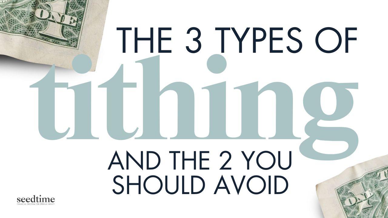 The 3 Types of Tithing, and the 2 You Should Avoid