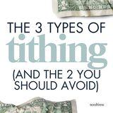 The 3 Types of Tithing, and the 2 You Should Avoid