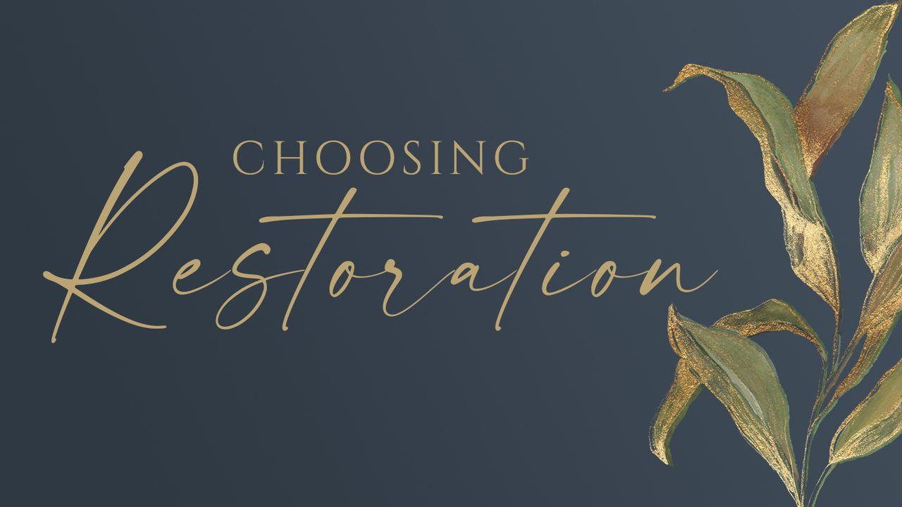 Choosing Restoration