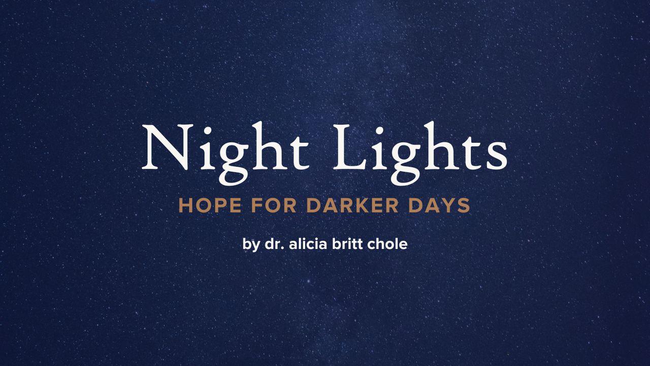 Night Lights: Hope for Darker Days