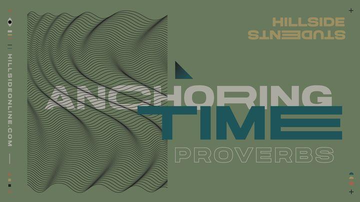 Anchoring Time - Proverbs