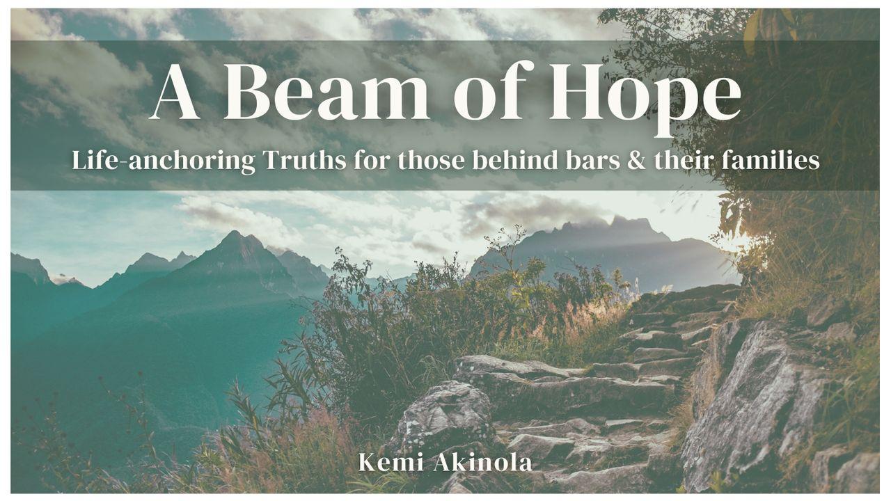 A Beam of Hope: Life-Anchoring Truths for Those Behind Bars & Their Families