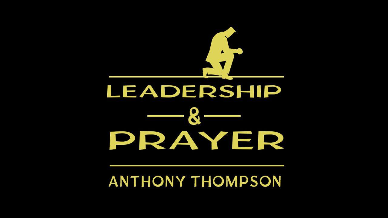 Leadership & Prayer: The Superpower for Executives