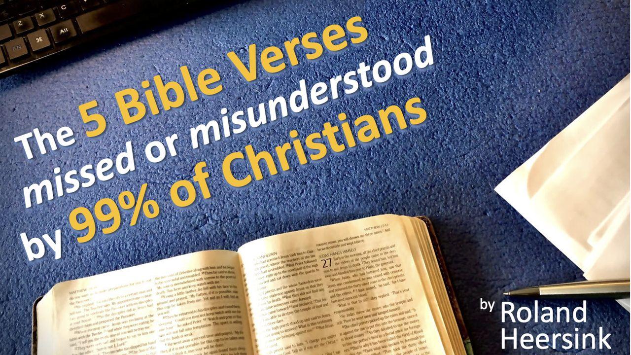 The 5 Bible Verses Missed or Misunderstood by 99% of Christians