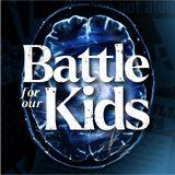 Battle for Our Kids
