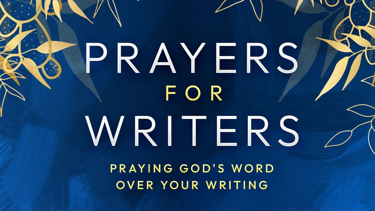 Prayers for Writers: Praying God's Word Over Your Writing