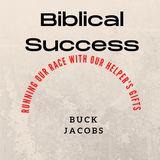 Biblical Success - Running Our Race With Our Helper's Gifts