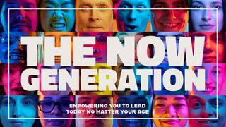 The Now Generation: How to Lead Despite Your Age