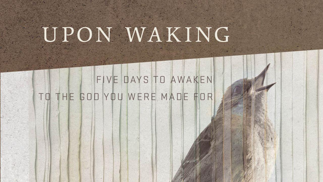 Upon Waking