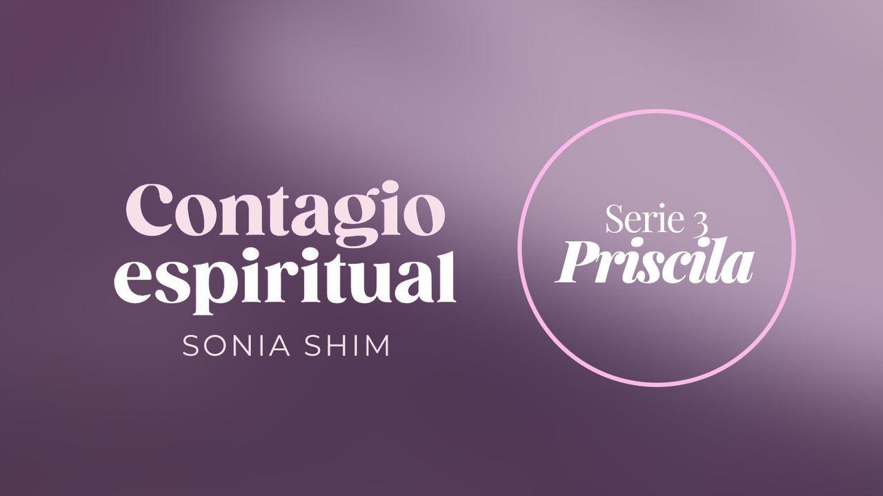 Contagio espiritual (3) Priscila
