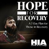 Hope for Recovery: A 7-Day Plan for Those in Recovery