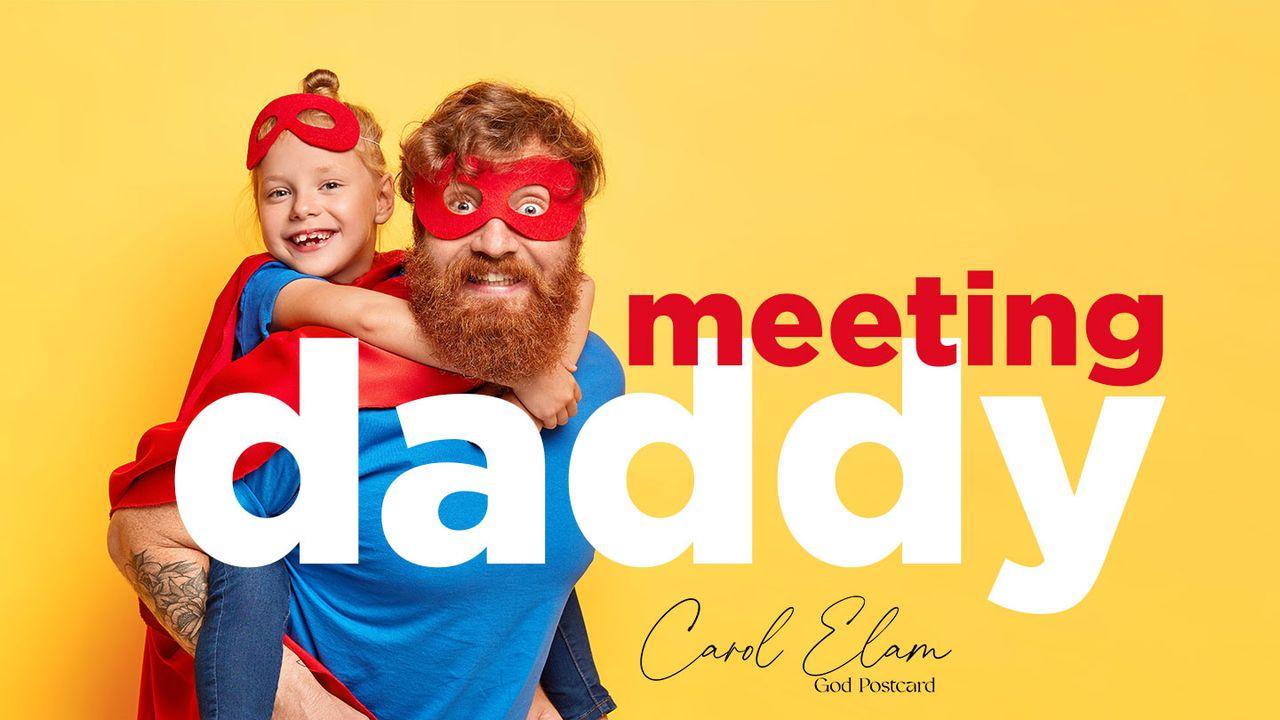 Meeting Daddy