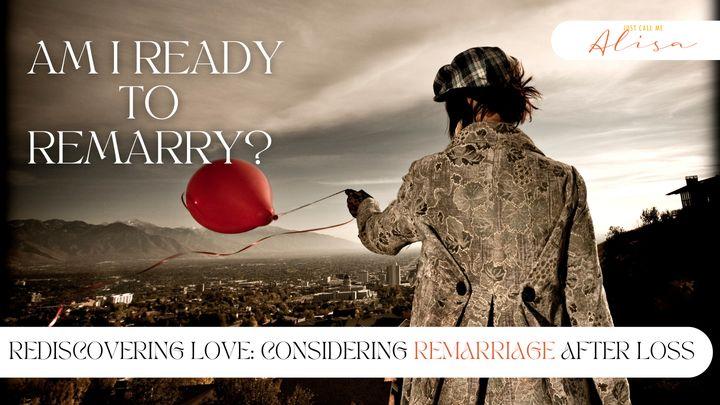 Am I Ready to Remarry?