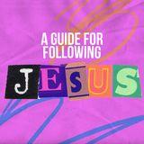 A Guide for Following Jesus