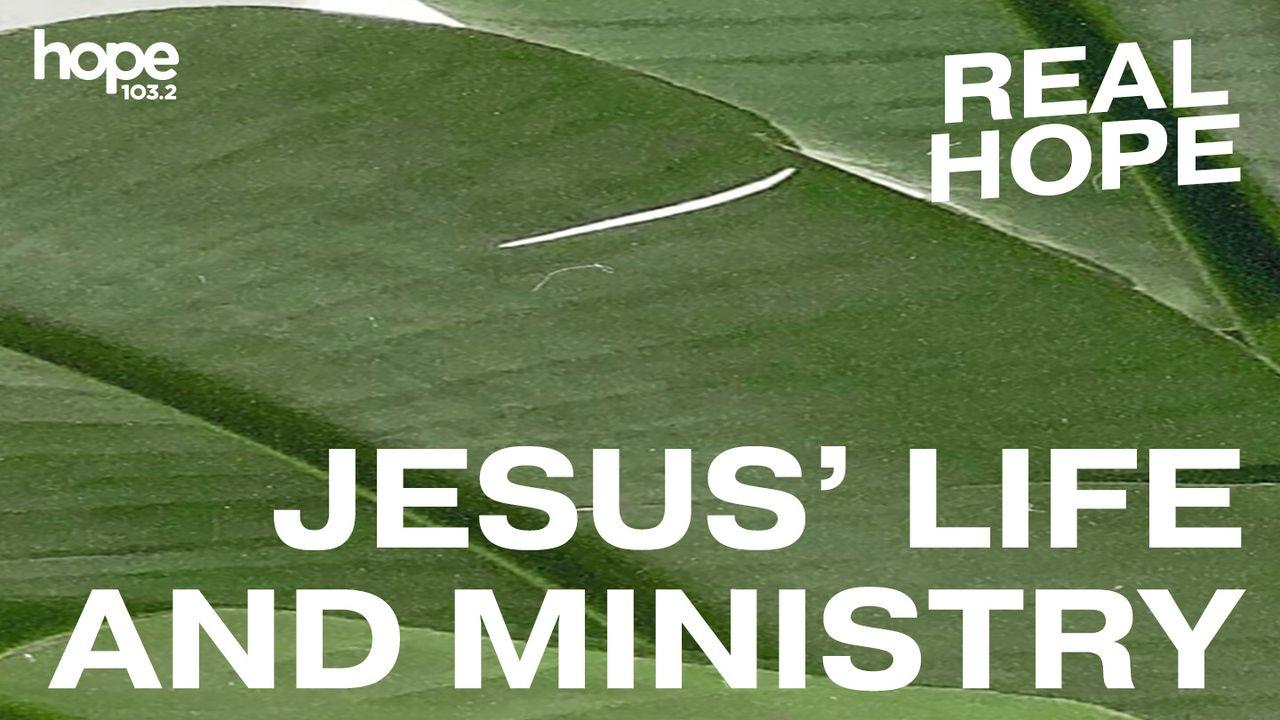Real Hope: Jesus' Life & Ministry