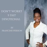 Don't Worry 5 Day Devotional