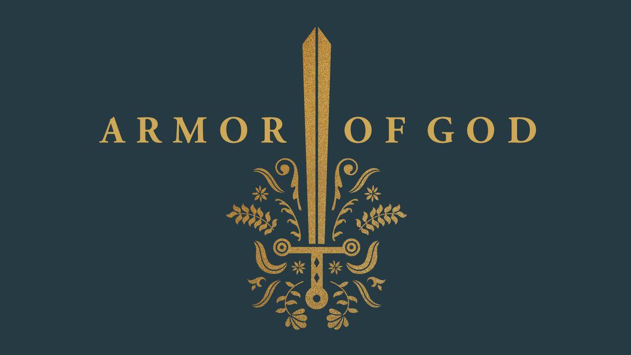 Armor of God: Learning to Walk in the Power and Protection of Our Lord