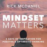 Mindset Matters: 5 Days of Inspiration for Positive and Optimistic Thinking
