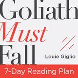 Goliath Must Fall: Winning The Battle Against Your Giants