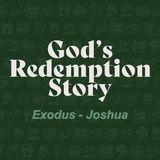 God's Redemption Story (Exodus - Joshua)