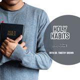 Holy Habits: 5 Lifechanging Spiritual Disciplines