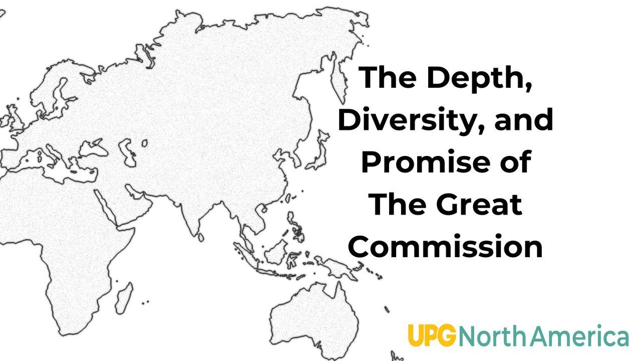 Depth, Diversity, and Divine Promise of the Great Commission