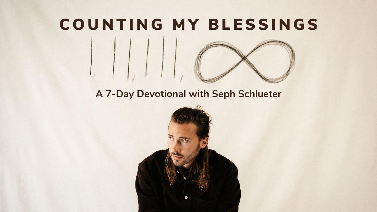 Counting My Blessings by Seph Schlueter: A 7-Day Devotional