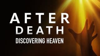 After Death: Discovering Heaven