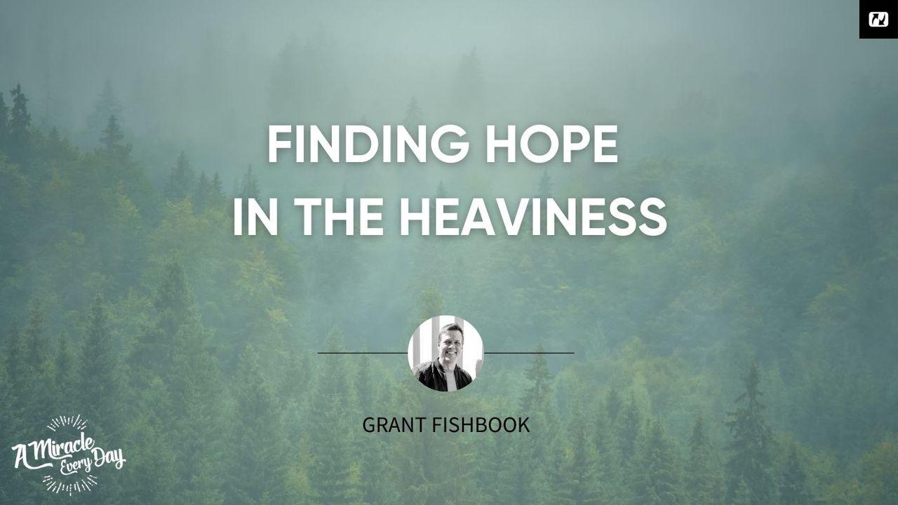 Finding Hope in the Heaviness