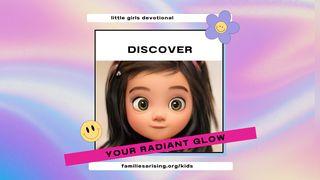 Discovering Your Radiant Glow: A Devotional for Little Girls on Identity & Purpose