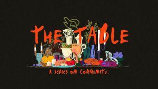 The Table, a Series on Community