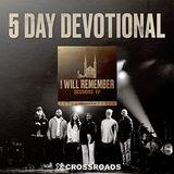 Crossroads Music: I Will Remember 5-Day Devotional