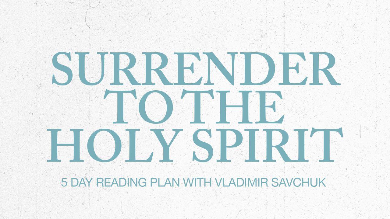 Surrender to the Holy Spirit